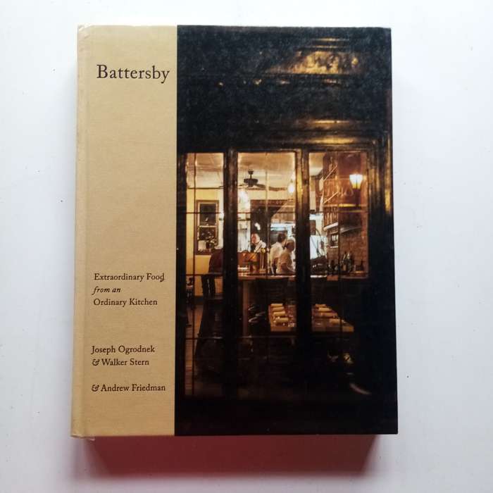Battersby: Extraordinary Food from an Ordinary Kitchen