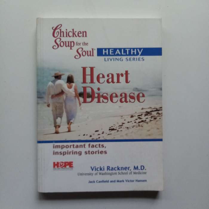 Chicken Soup for the Soul: Heart Disease  Inspirational Stories of Hope, Strength, and Courage