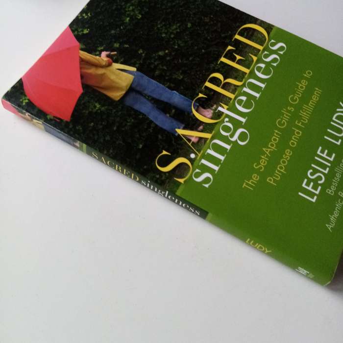 Sacred Singleness: The Set-Apart Girl's Guide to Purpose and Fulfillment by Leslie Ludy