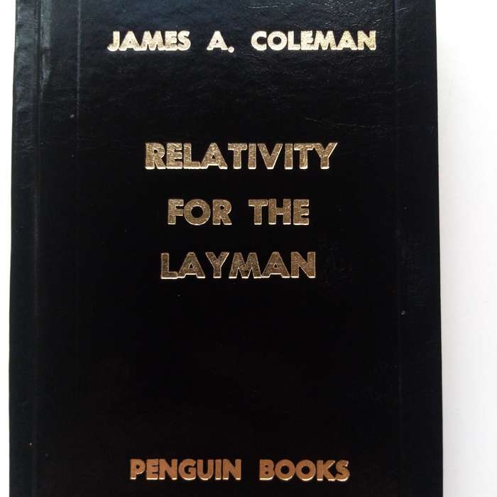 Relativity for the Layman by James A. Coleman | Simplified Introduction to Einsteins Theory