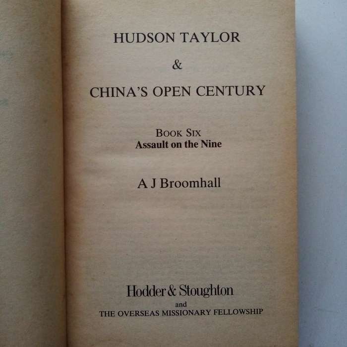 Hudson Taylor and China's Open Century, Book VI: Assault on the Nine | Biography of Hudson Taylor