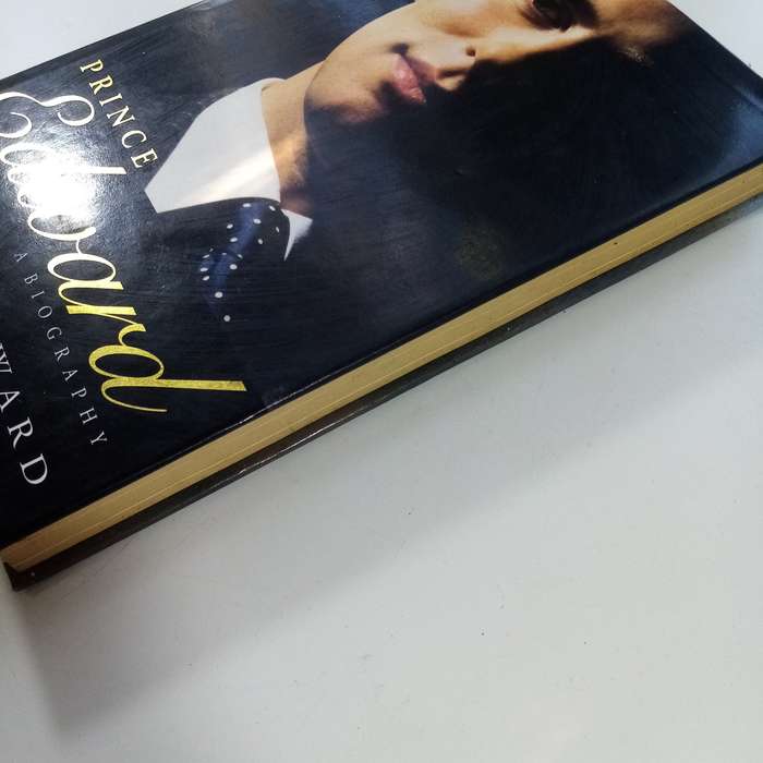 Prince Edward: A Biography by Ingrid Seward - The Life of a Royal