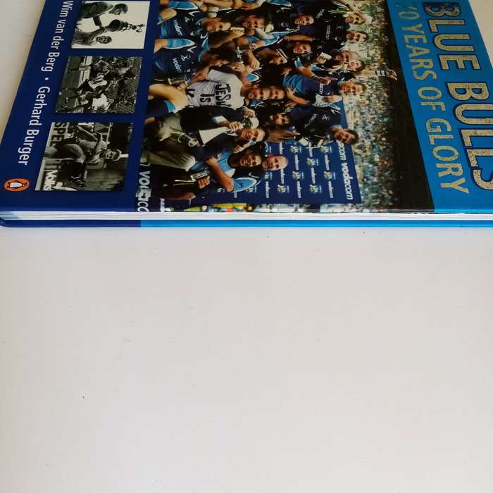 Blue Bulls: 70 Years of Glory  Gerhard Burger & Wim Van der Berg (Hardcover)