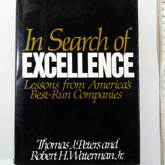 In Search of Excellence: Lessons from America's Best-Run Companies - A Guide to Business Success