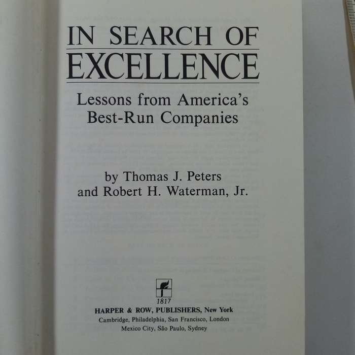 In Search of Excellence: Lessons from America's Best-Run Companies - A Guide to Business Success