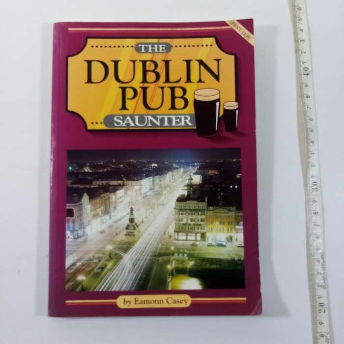 The Dublin Pub Saunter by Eamonn Casey - A Charming Journey Through Dublin's Pubs