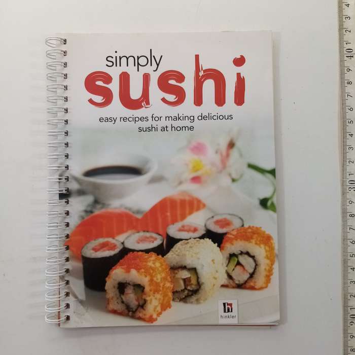 Simply Sushi: Easy Recipes for Making Delicious Sushi at Home
