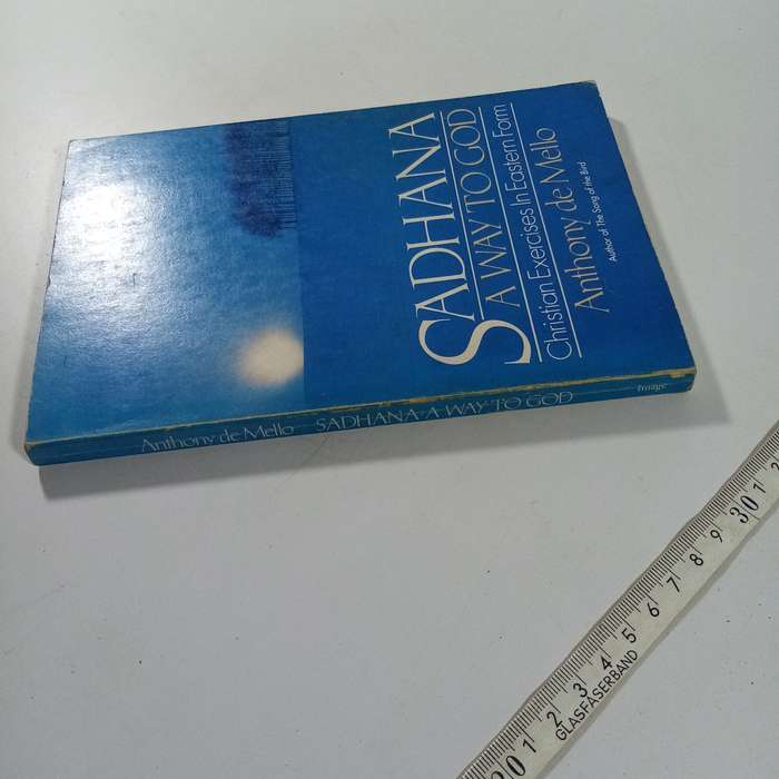 Sadhana, A Way to God  Anthony de Mello (Paperback)
