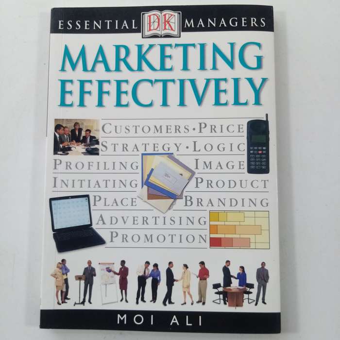 Marketing Effectively  Moi Ali