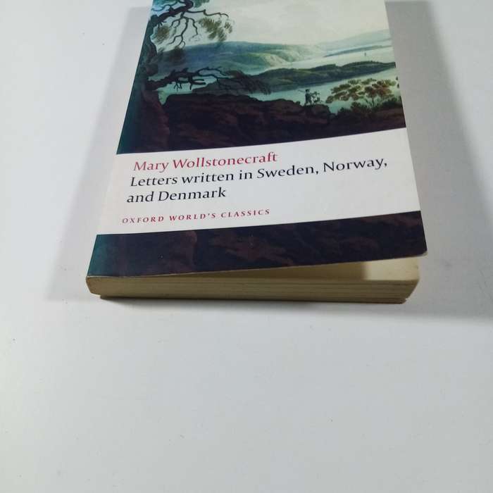 Letters Written in Sweden, Norway, and Denmark  Mary Wollstonecraft