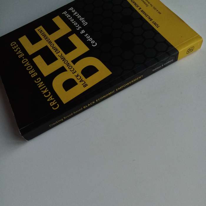 Broad-Based Black Economic Empowerment by Tony Balshaw  A Guide to Economic Transformation