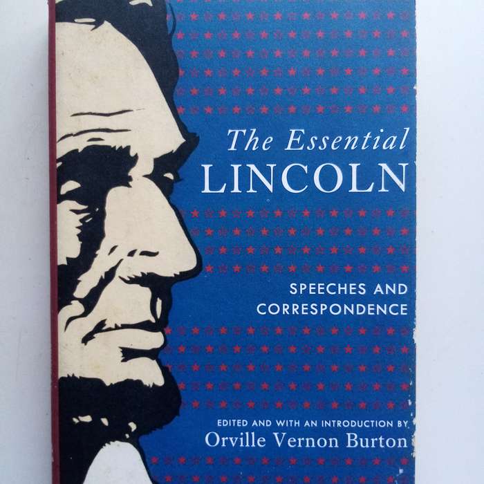 The Essential Lincoln: Speeches and Correspondence - Hardcover Edition