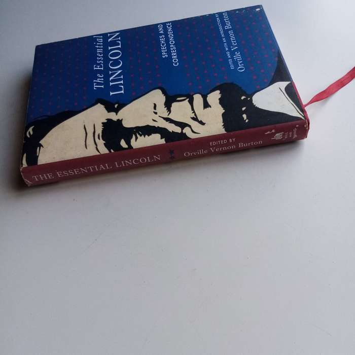 The Essential Lincoln: Speeches and Correspondence - Hardcover Edition