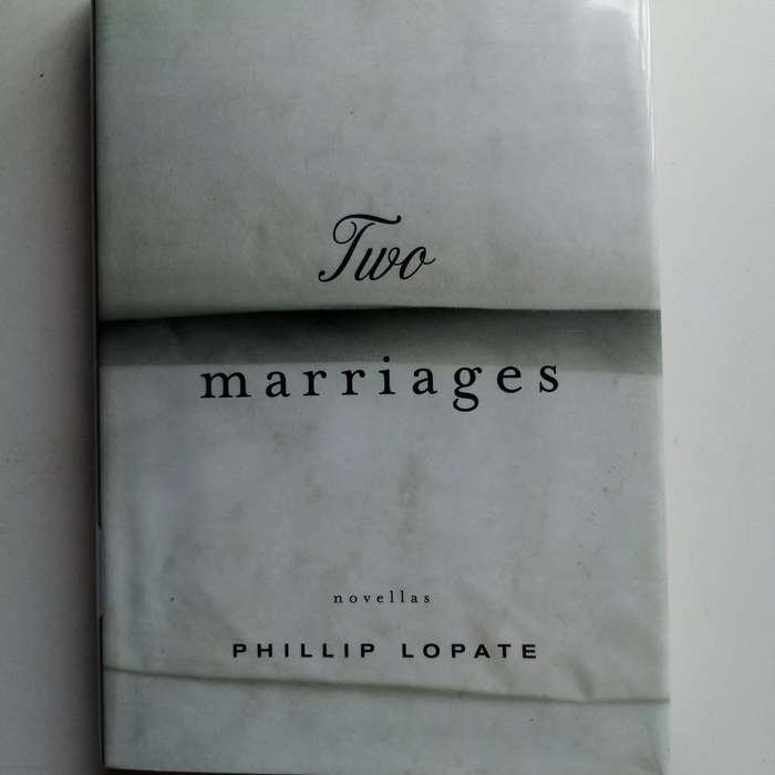 Two Marriages: Novellas Author: Phillip Lopate