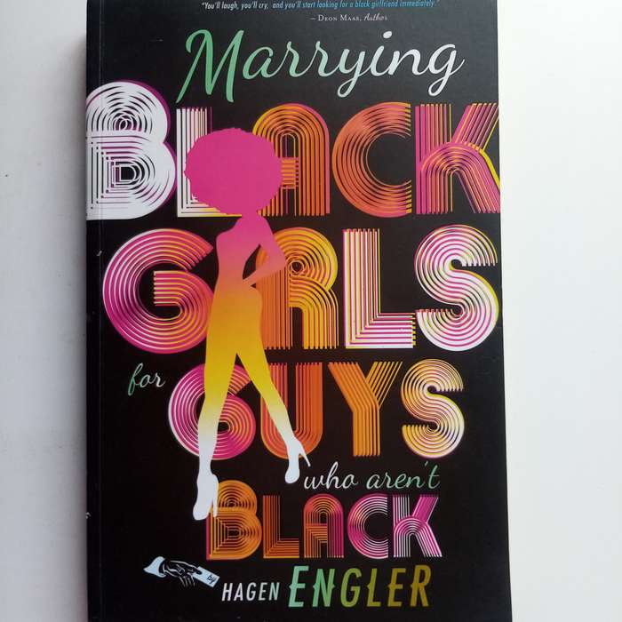 Marrying Black Girls for Guys Who Aren't Black Author: Hagen Engler