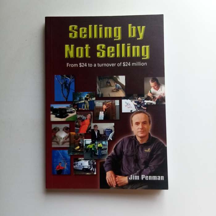 Selling by Not Selling by Jim Penman | Franchise Success, Business Growth, Entrepreneurship