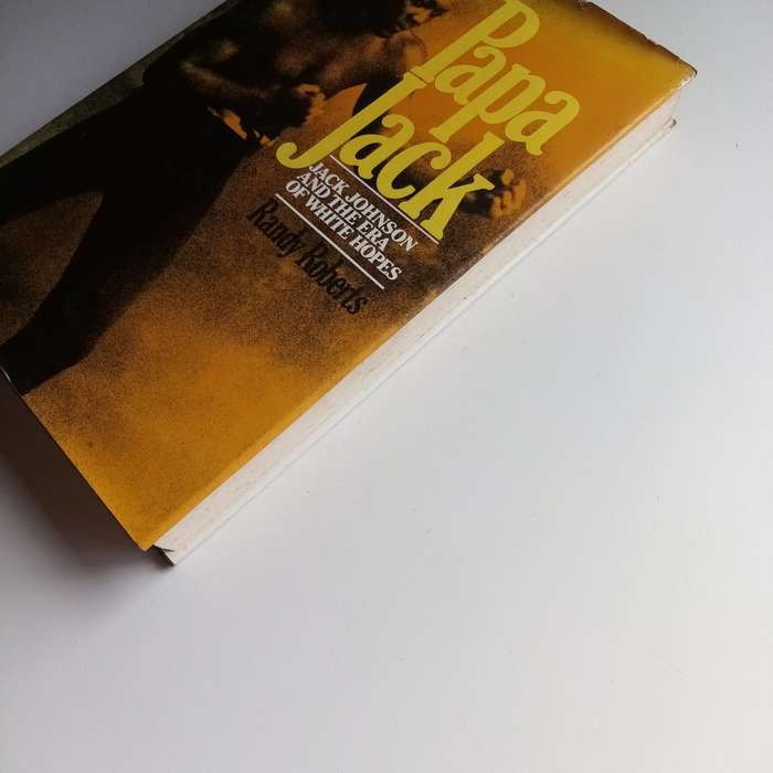Papa Jack by Randy Roberts | Jack Johnson, Boxing, Race in Jim Crow America