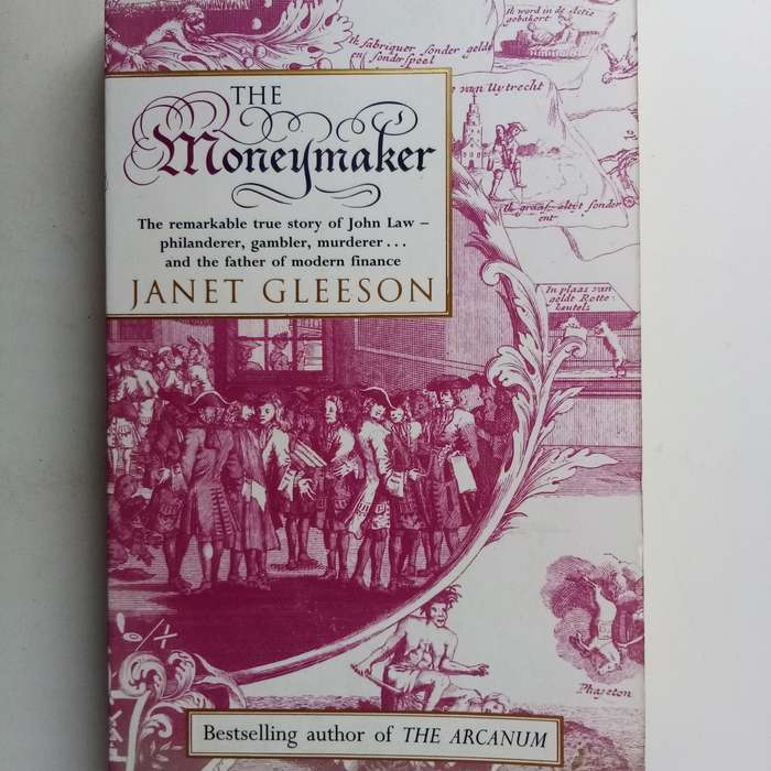 The Moneymaker by Janet Gleeson | True Story of John Law & the Invention of Paper Money