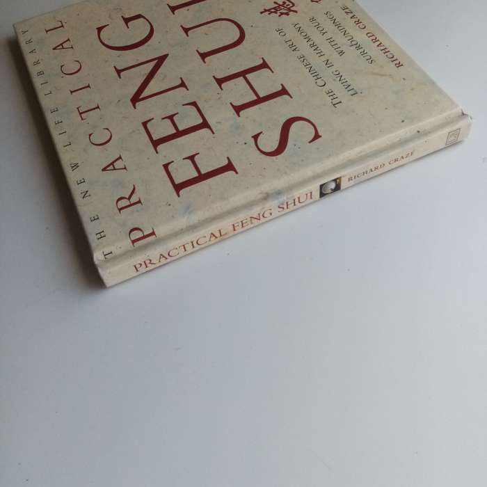 Practical Feng Shui - Richard Craze, Harmony, Home, Garden, Workspace, Chinese Philosophy