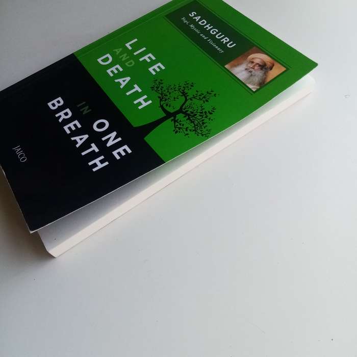 Life and Death in One Breath by Sadhguru, Exploring Spirituality, Mortality and Inner Peace