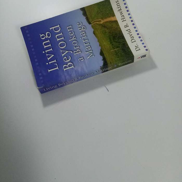Living Beyond a Broken Marriage by Dr. David B. Hawkins | Healing, Faith, Relationship Recovery