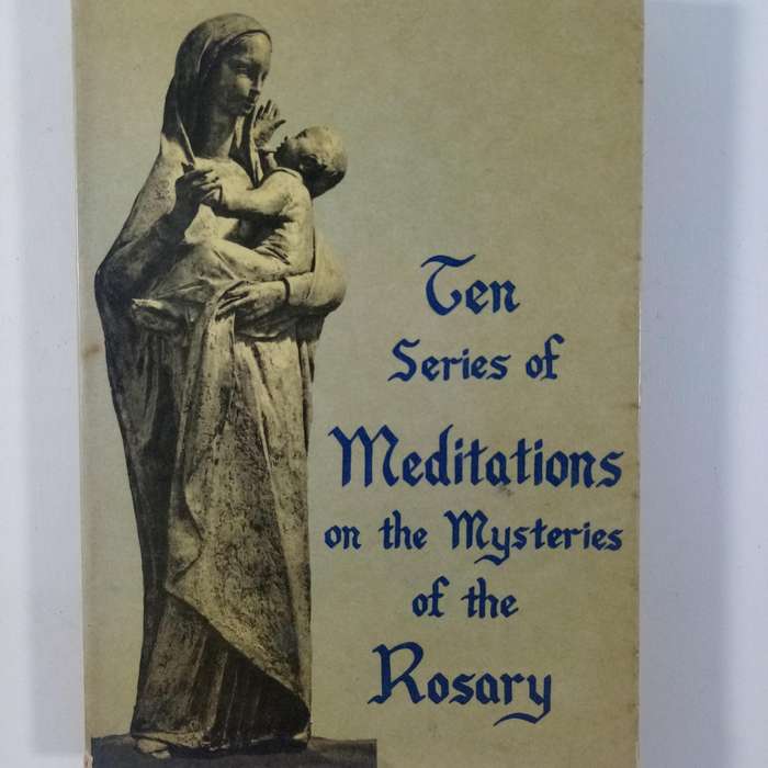 Ten Series of Meditations on the Rosary by John Ferraro | Catholic Prayer Devotional Guide