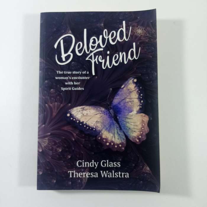 Beloved Friend by Cindy Glass & Theresa Walstra | Spirit Guides, Mediumship, True Story