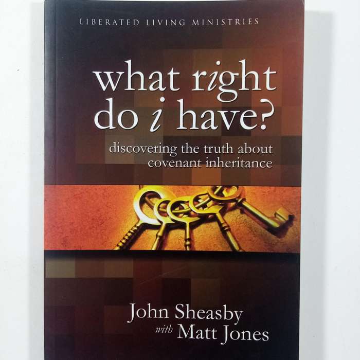 What Right Do I Have? by John Sheasby & Matt Jones | Grace, Covenant Inheritance, Christian Living