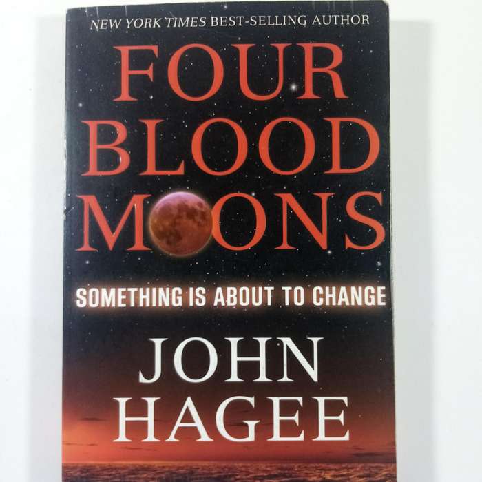 Four Blood Moons by John Hagee | Prophecy, End Times, Israel, Biblical Signs