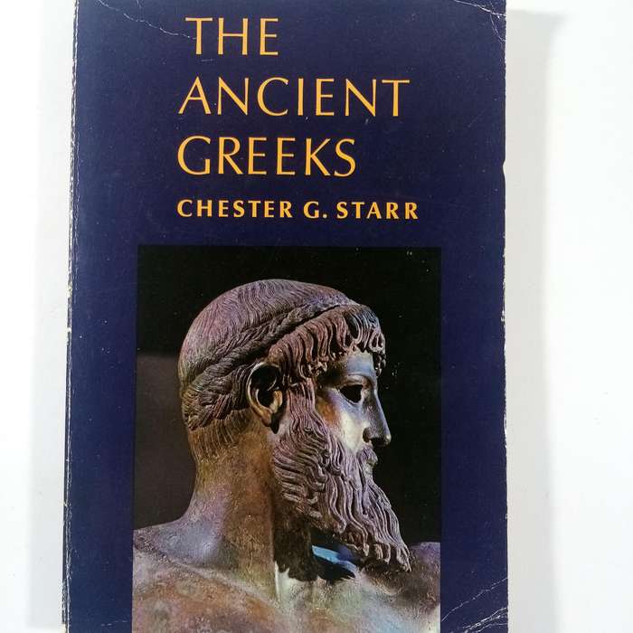 The Ancient Greeks by Chester G. Starr | Greek History, Classical Civilization, Ancient Greece