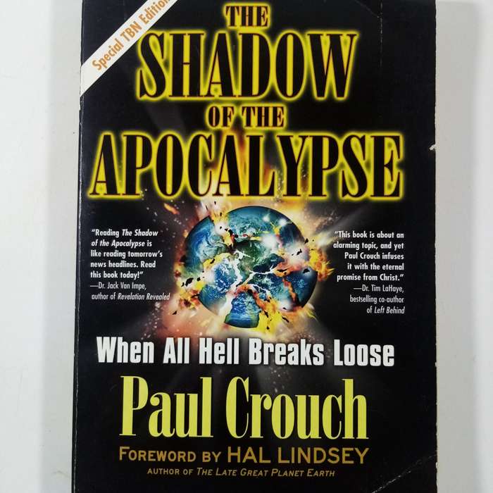 The Shadow of the Apocalypse  Paul F. Crouch Sr. | End Times, Prophecy, Christian Insight