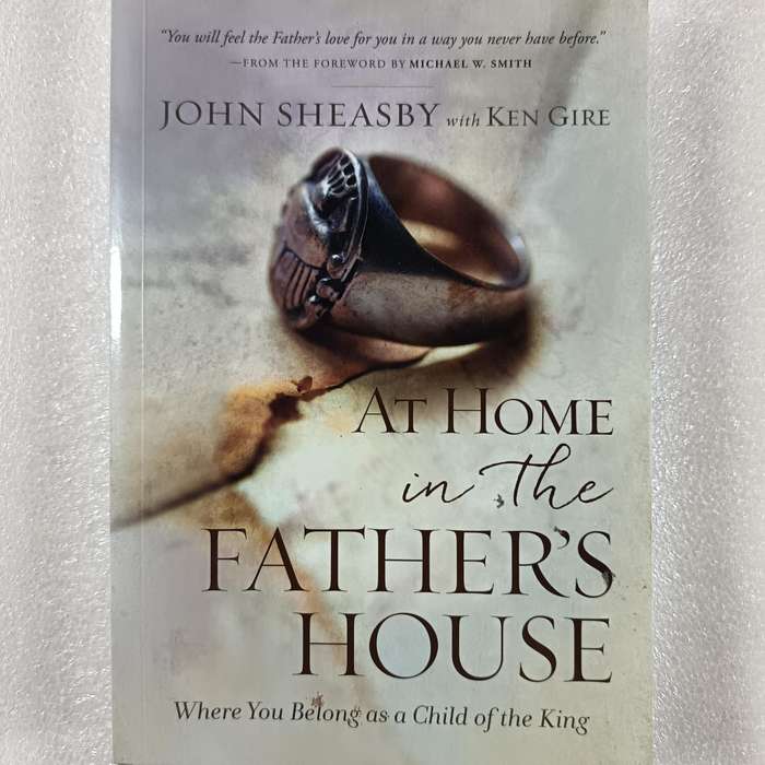At Home in the Fathers House by JohnSheasby & KenGire | Belonging, Prodigal Parable