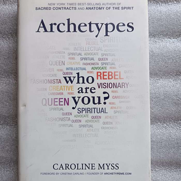 Archetypes: Who Are You?  Caroline Myss