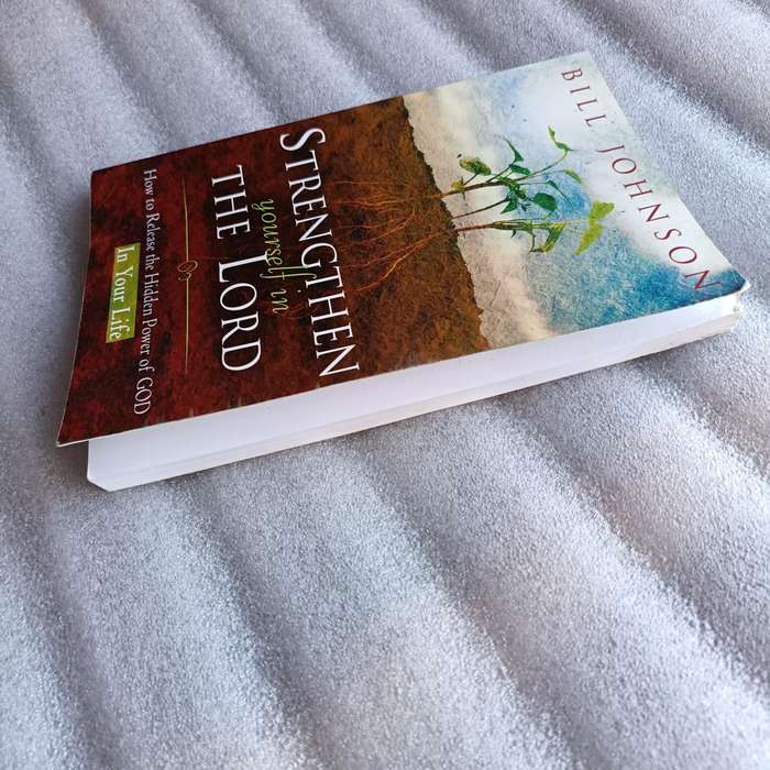 Strengthen Yourself in the Lord  Bill Johnson