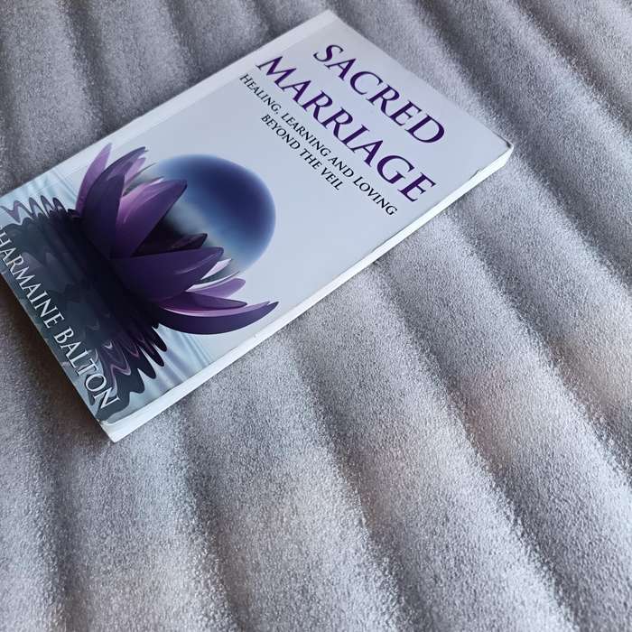 Sacred Marriage  A True Story of Healing, Spirit Communication & Soulmate Bonds
