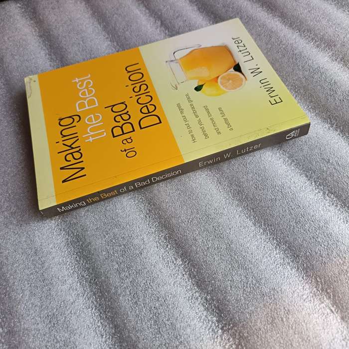 Making the Best of a Bad Decision by ErwinW.Lutzer | Regret, Grace, Christian SelfHelp