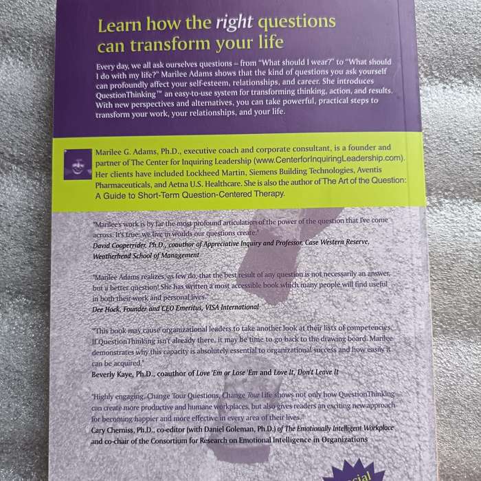 Change Your Questions Change Your Life by Marilee G. Adams | Question Thinking Tools