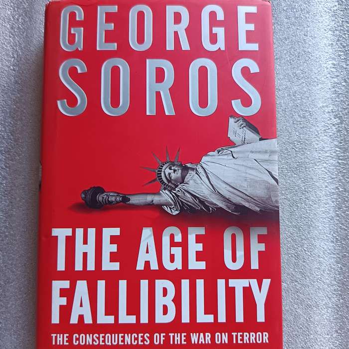 The Age of Fallibility by George Soros | War on Terror, Open Society, Global Policy