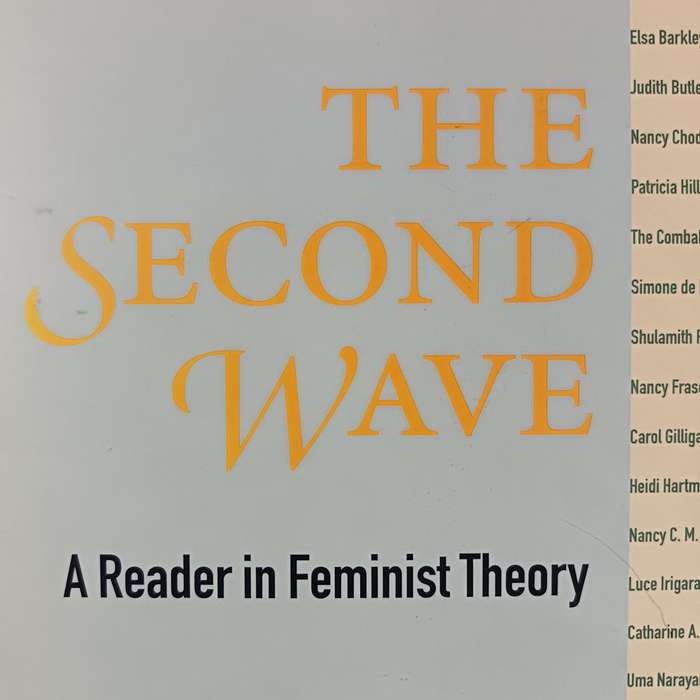 The Second Wave  A Reader in Feminist Theory | Foundational Texts from 1960s1990s