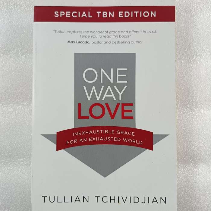 One Way Love: Inexhaustible Grace for an Exhausted World - Tullian Tchividjian | Grace, Freedom