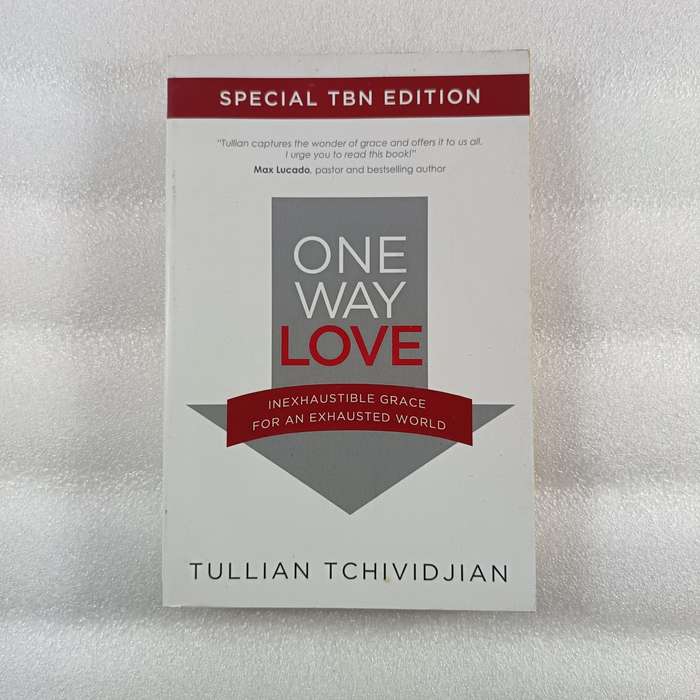 One Way Love: Inexhaustible Grace for an Exhausted World - Tullian Tchividjian | Grace, Freedom