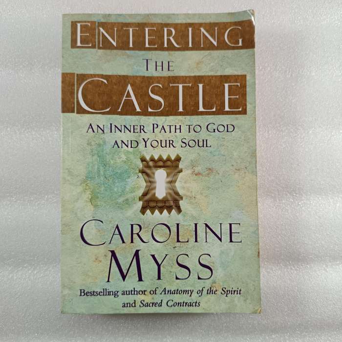 Entering the Castle - Caroline Myss | Inner Path, Spiritual Journey, Mysticism, Soul Work