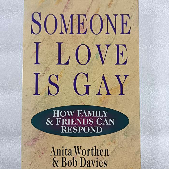 Someone I Love Is Gay: How Family & Friends Can Respond  Anita Worthen & Bob Davies | LGBTQ Support