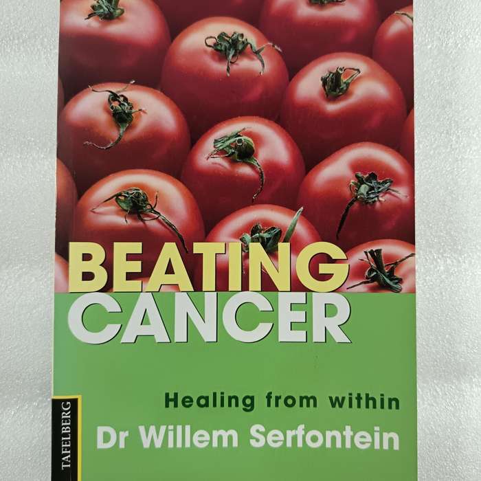 Beating Cancer by Willem Serfontein | Holistic Cancer Care, Nutrition & Treatment Guide
