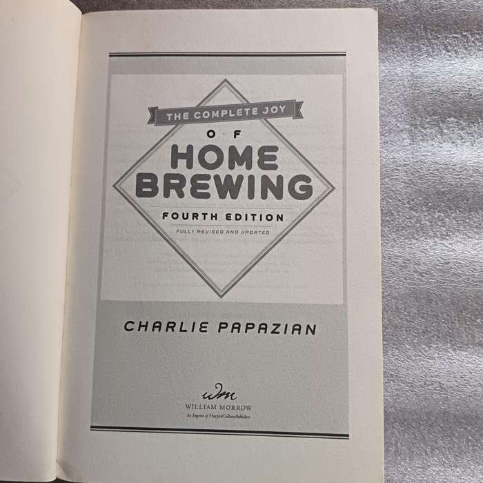 The Complete Joy of Homebrewing by Charlie Papazian | Fully Revised 4th Edition, Beginners Bible