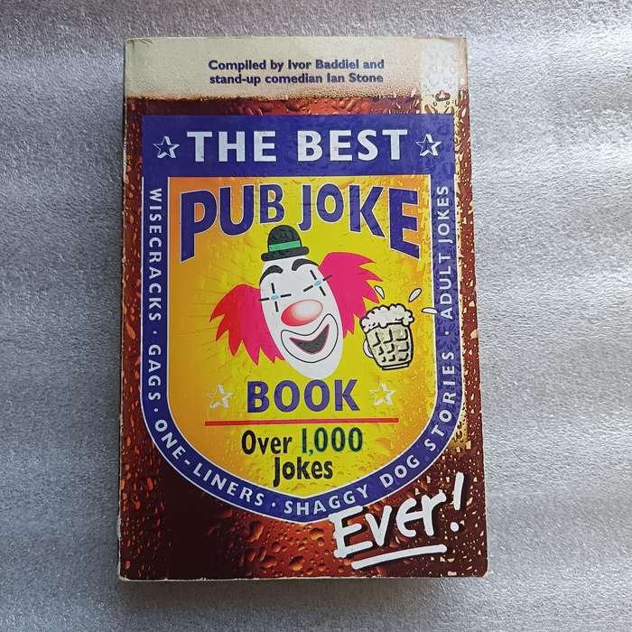 The Biggest Pub Joke Book Ever! by IvorBaddiel & IanStone | Over 1,500 Pub Jokes