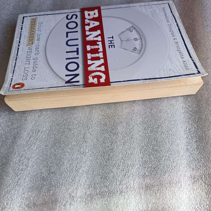 The Banting Solution by Bernadine Douglas & Bridgette Allan | Banting & LCHF Lifestyle Guide