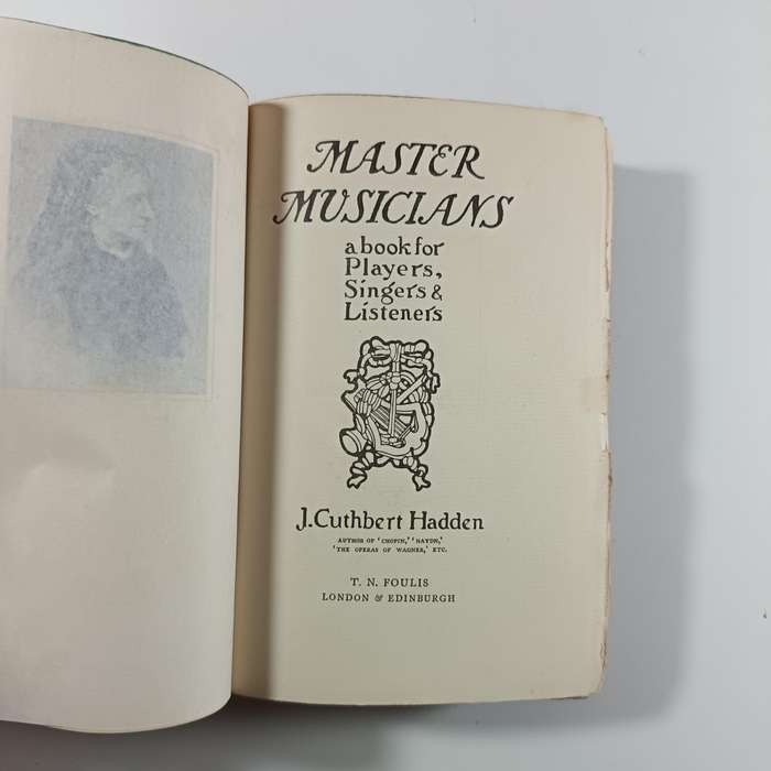 The Master Musicians by Cuthbert Hadden | 1919 T.N. Foulis | Vintage Music Biographies