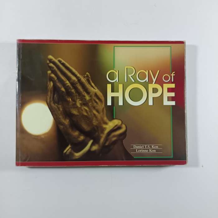 A Ray of Hope by Daniel T.S. Kon | Christian Inspiration, Faith, Encouragement, Devotional