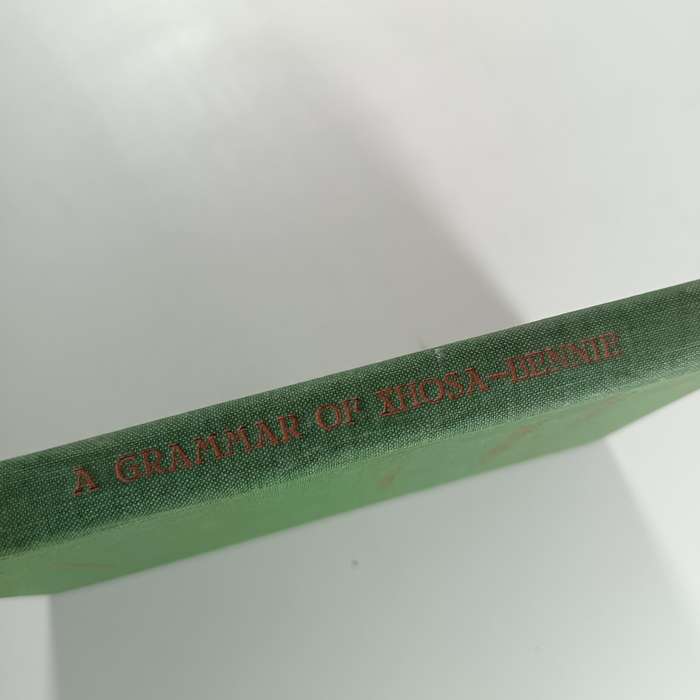 A Grammar of Xhosa for the XhosaSpeaking by W.G. Bennie, Lovedale Press 1939 | Vintage Hardcover